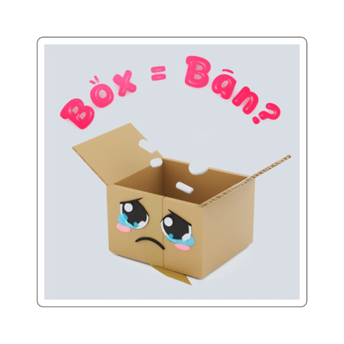 Sad Box Square Sticker – Cute Kawaii Cartoon Sticker with "Box = Bån?" Text